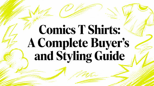 Comics T Shirts: A Complete Buyer's and Styling Guide
