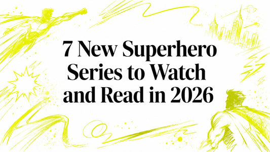 7 New Superhero Series to Watch and Read in 2026