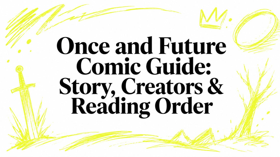 Once and Future Comic Guide: Story, Creators & Reading Order
