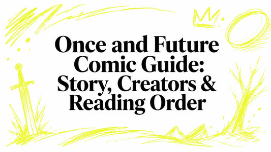 Once and Future Comic Guide: Story, Creators & Reading Order